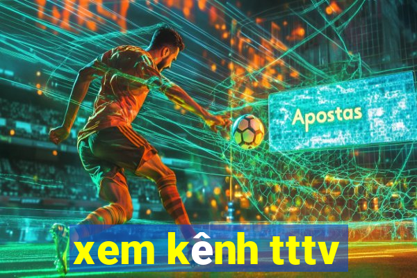 xem kênh tttv