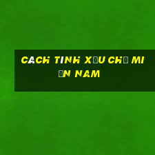 cách tính xỉu chủ miền nam