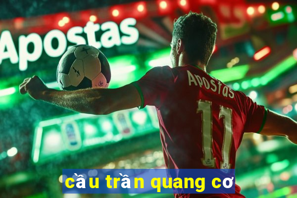 cầu trần quang cơ