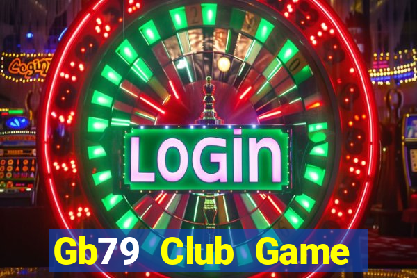 Gb79 Club Game Bài Online Miễn Phí