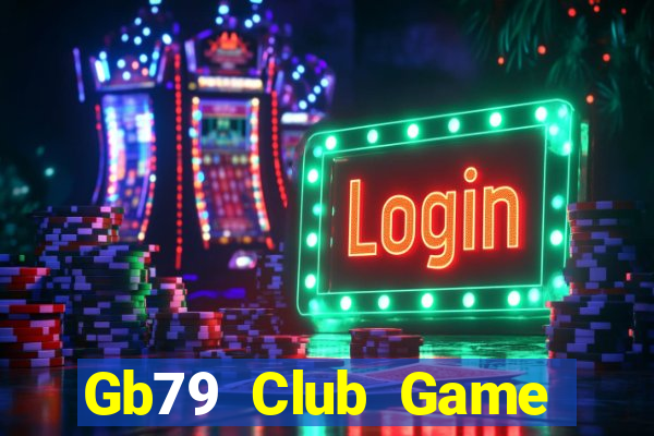 Gb79 Club Game Bài Online Miễn Phí