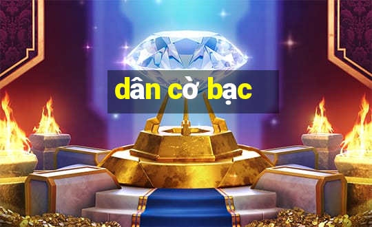 dân cờ bạc