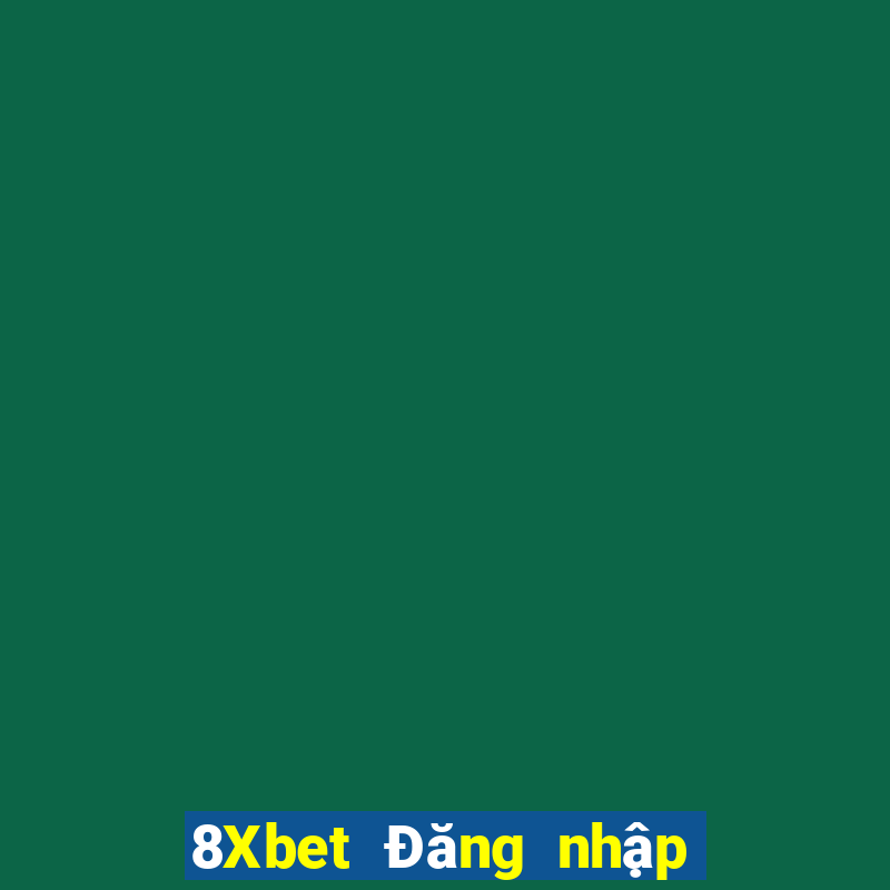 8Xbet Đăng nhập Việt nam