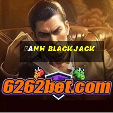 đánh blackjack