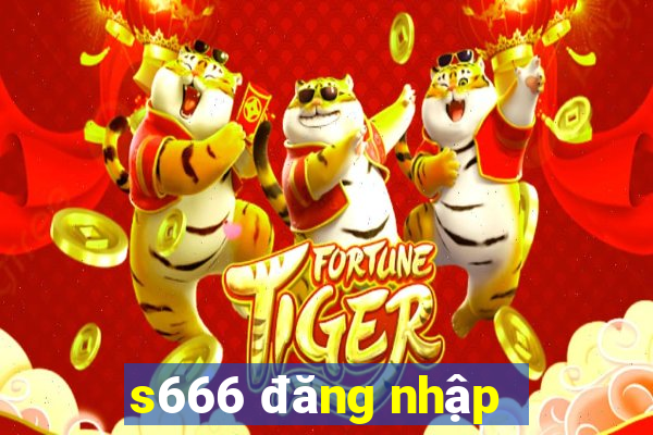 s666 đăng nhập