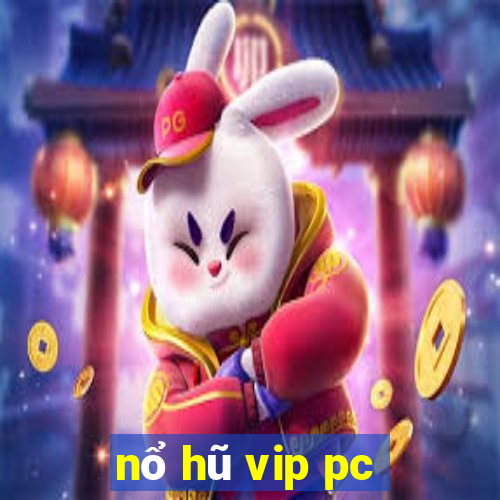 nổ hũ vip pc