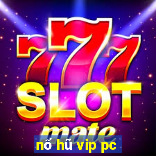 nổ hũ vip pc