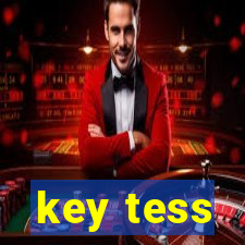 key tess