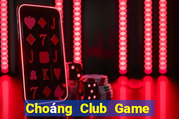 Choáng Club Game Bài 24H