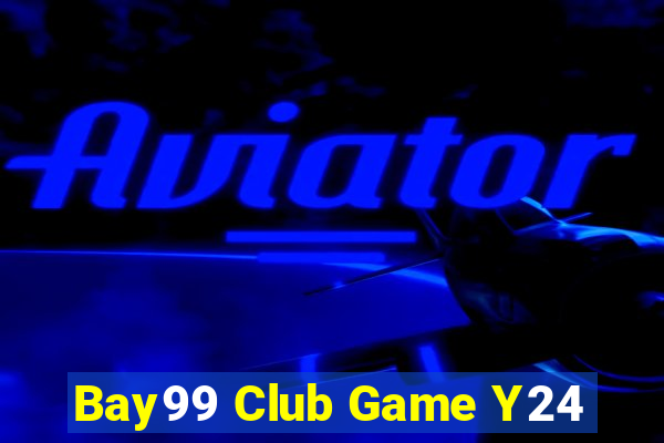 Bay99 Club Game Y24