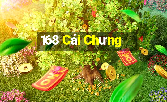 168 Cái Chưng