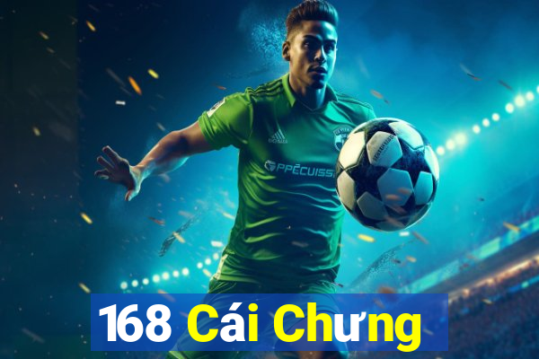 168 Cái Chưng