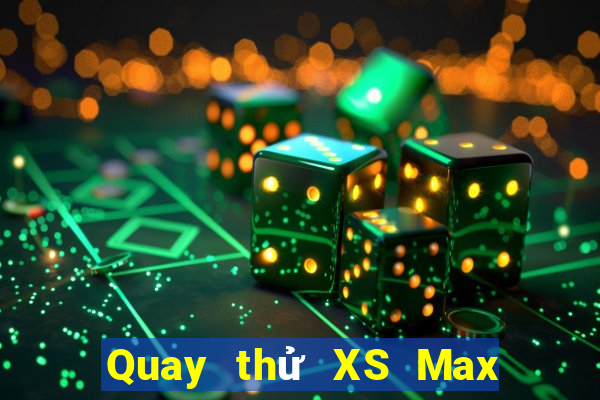 Quay thử XS Max 3D ngày 8