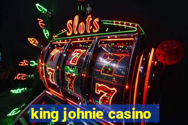 king johnie casino