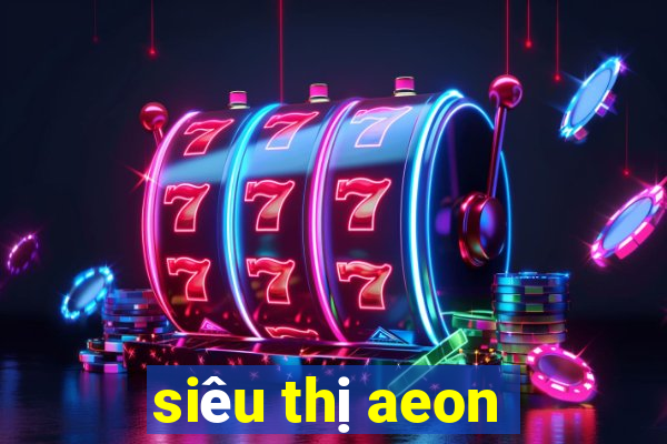 siêu thị aeon