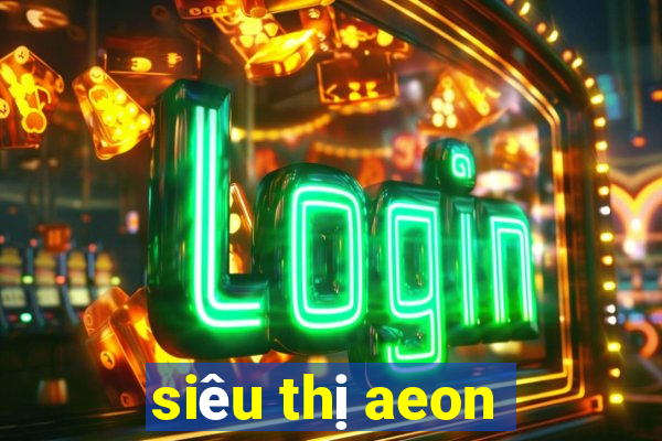 siêu thị aeon