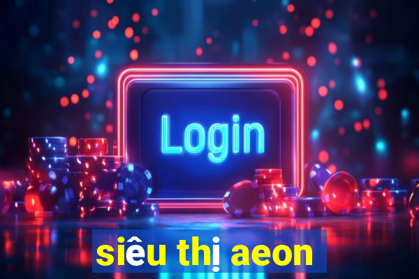 siêu thị aeon