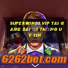 Superwin88.Vip Tai Game Bài Đổi Thưởng Uy Tín