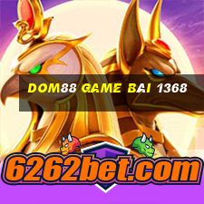 Dom88 Game Bài 1368