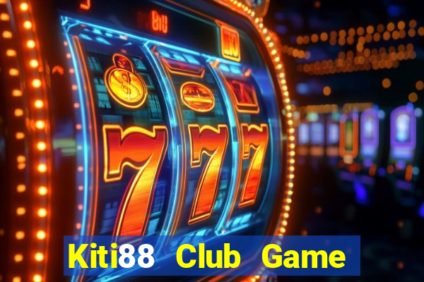 Kiti88 Club Game Bài Live