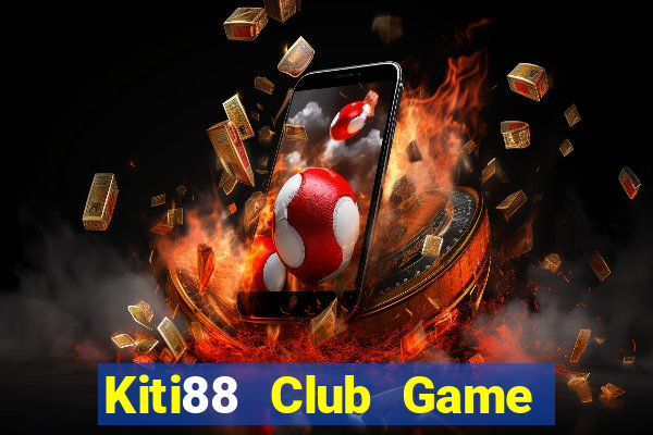 Kiti88 Club Game Bài Live