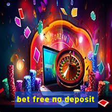 bet free no deposit