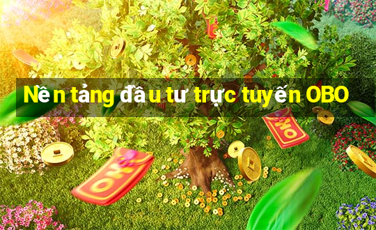 Nền tảng đầu tư trực tuyến OBO