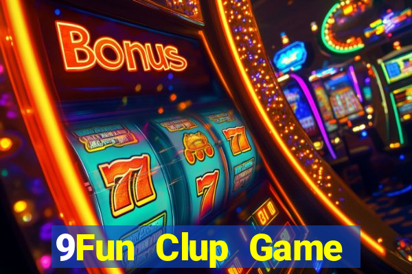 9Fun Clup Game Bài 3D