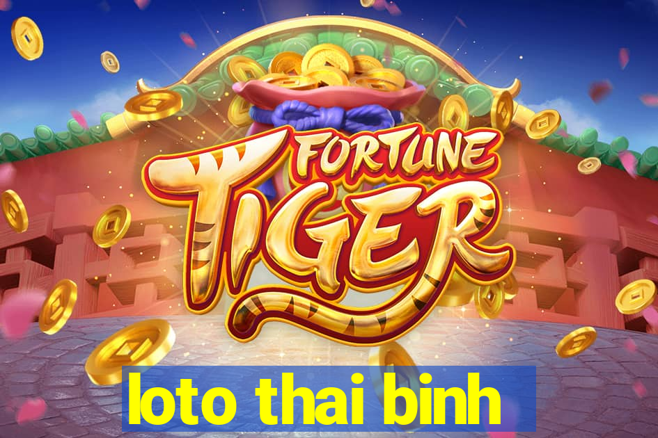 loto thai binh