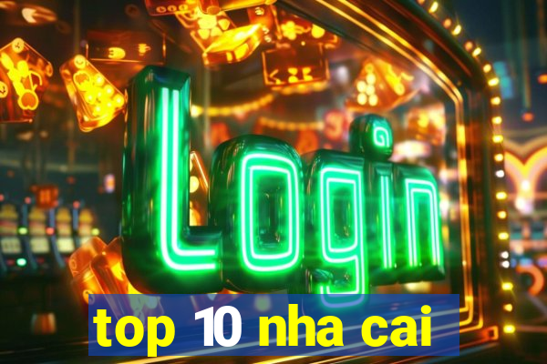 top 10 nha cai