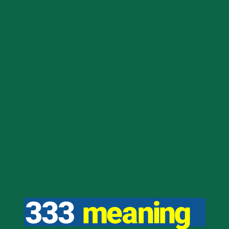 333 meaning