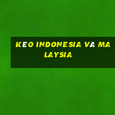 kèo indonesia và malaysia