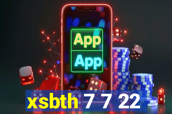 xsbth 7 7 22