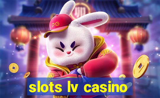 slots lv casino