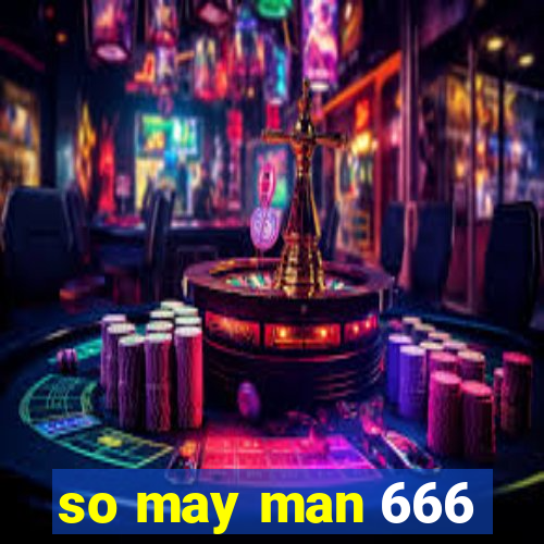 so may man 666