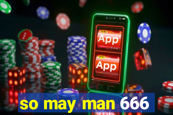 so may man 666