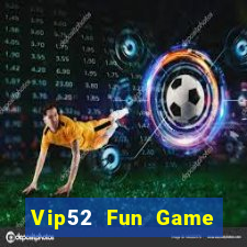 Vip52 Fun Game Bài B52 Đổi Thưởng 2021