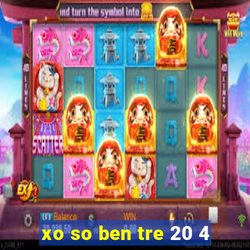 xo so ben tre 20 4