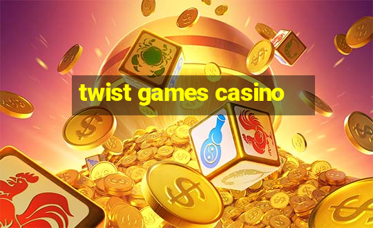 twist games casino