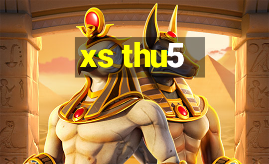 xs thu5