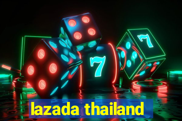 lazada thailand