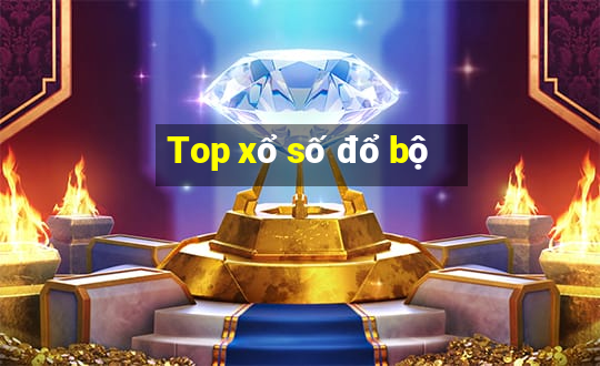 Top xổ số đổ bộ