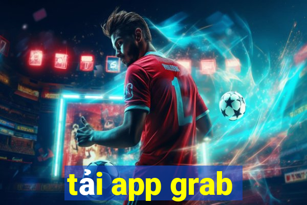 tải app grab