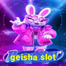 geisha slot