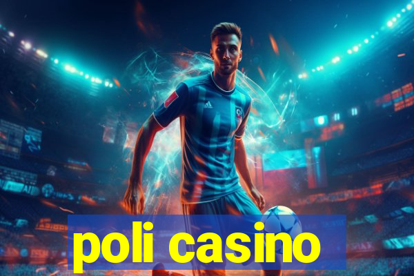 poli casino