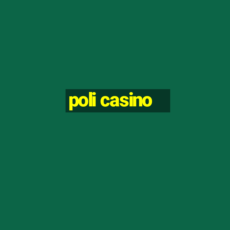 poli casino