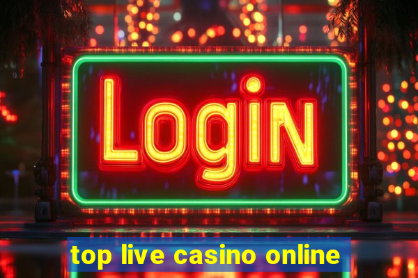 top live casino online