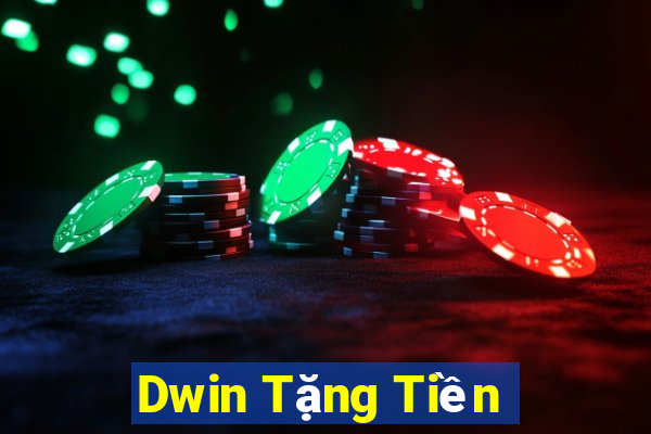 Dwin Tặng Tiền