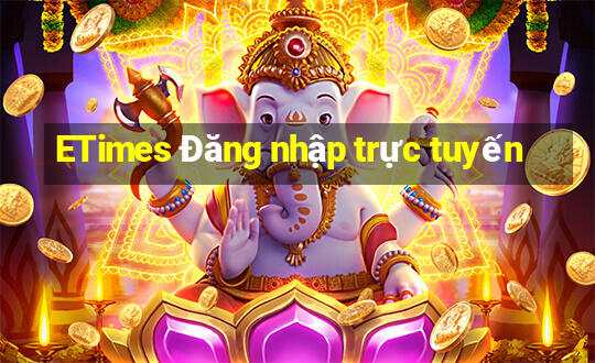 ETimes Đăng nhập trực tuyến