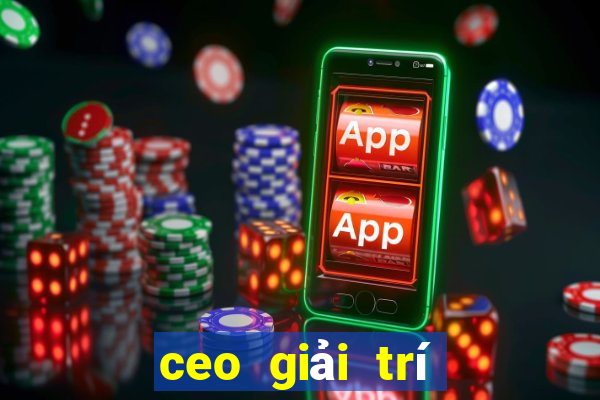 ceo giải trí bbin người thật